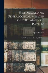 Produktbild: Historical and Genealogical Memoir of the Family of Poyntz: or, Eight Centuries of an English House; pt.1