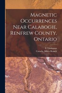 Produktbild: Magnetic Occurrences Near Calabogie, Renfrew County, Ontario [microform]
