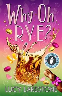 Produktbild: Why Oh Rye? (Bohemia Bartenders Mysteries, #7)