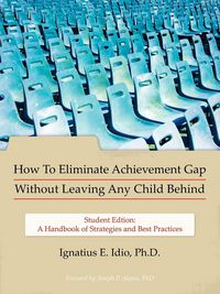 Produktbild: How To Eliminate Achievement Gap Without Leaving Any Child Behind