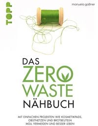 Produktbild: Das Zero-Waste-N&auml;hbuch