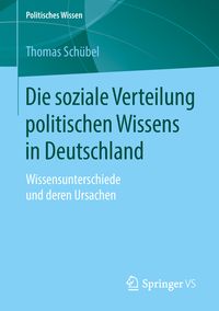 Produktbild: Die soziale Verteilung politischen Wissens in Deutschland