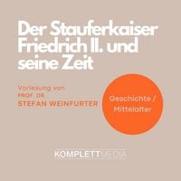 Produktbild: Der Stauferkaiser Friedrich II. und seine Zeit