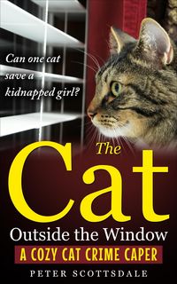 Produktbild: The Cat Outside the Window: A Cozy Cat Crime Caper
