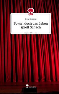 Produktbild: Poker, doch das Leben spielt Schach. Life is a Story - story.one
