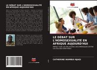 Produktbild: Le D&eacute;bat Sur L'homosexualit&eacute; En Afrique Aujourd'hui