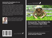 Produktbild: Innovaci&oacute;n Tecnol&oacute;gica En Los Procesos Agr&iacute;colas