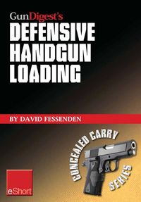 Produktbild: Gun Digest's Defensive Handgun Loading eShort
