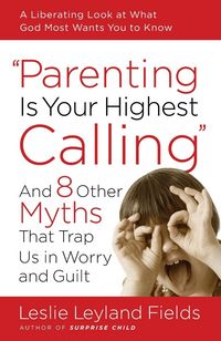 Produktbild: Parenting Is Your Highest Calling