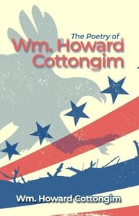 Produktbild: The Poetry of Wm. Howard Cottongim