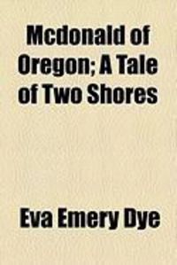 Produktbild: McDonald of Oregon; A Tale of Two Shores