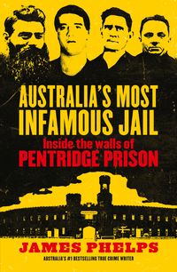 Produktbild: Australia's Most Infamous Jail: Inside the walls of Pentridge Prison