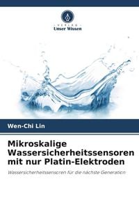 Bild vom Artikel Mikroskalige Wassersicherheitssensoren mit nur Platin-Elektroden vom Autor Wen-Chi Lin
