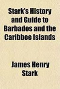 Produktbild: Stark's History and Guide to Barbados and the Caribbee Islands