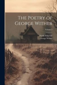 Produktbild: The Poetry of George Wither; Volume 2