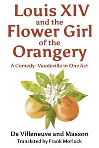 Produktbild: Louis XIV and the Flower Girl of the Orangery