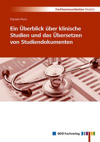 Produktbild: Ein &Uuml;berblick &uuml;ber klinische Studien und das &Uuml;bersetzen von Studiendokumenten