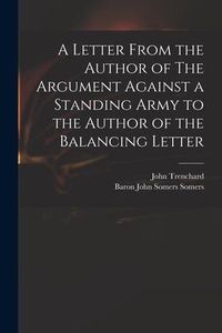 Produktbild: A Letter From the Author of The Argument Against a Standing Army to the Author of the Balancing Letter
