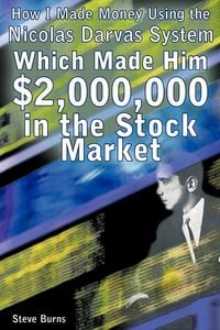Produktbild: How I Made Money Using the Nicolas Darvas System, Which Made Him $2,000,000 in the Stock Market