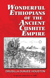 Produktbild: Wonderful Ethiopians of the Ancient Cushite Empire