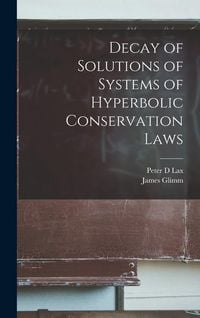 Produktbild: Decay of Solutions of Systems of Hyperbolic Conservation Laws