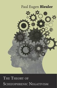 Produktbild: The Theory of Schizophrenic Negativism