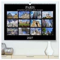 Produktbild: Paris - zwischen gestern und morgen (hochwertiger Premium Wandkalender 2027 DIN A2 quer), Kunstdruck in Hochglanz