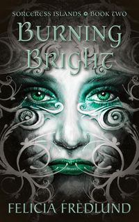 Produktbild: Burning Bright (Sorceress Islands, #2)