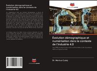 Produktbild: &Eacute;volution d&eacute;mographique et num&eacute;risation dans le contexte de l'industrie 4.0