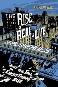Produktbild: The Rise of Real-Life Superheroes