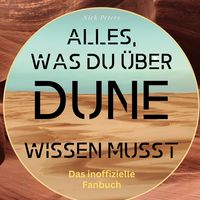 Produktbild: Alles, was du &uuml;ber <br> Dune <br> wissen musst