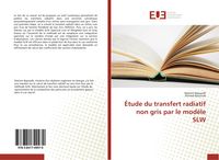 Produktbild: &Eacute;tude du transfert radiatif non gris par le mod&egrave;le SLW
