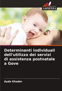Produktbild: Determinanti individuali dell'utilizzo dei servizi di assistenza postnatale a Gove