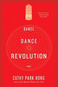 Bild vom Artikel Dance Dance Revolution: Poems vom Autor Cathy Park Hong