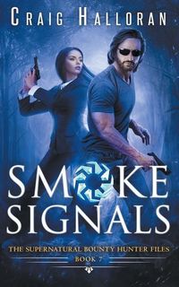 Produktbild: The Supernatural Bounty Hunter Files: Smoke Signals (Book 7 out of 10)