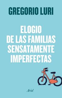Produktbild: Elogio de las familias sensatamente imperfectas
