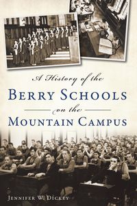 Produktbild: History of the Berry Schools on the Mountain Campus