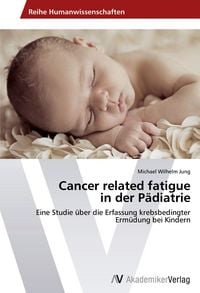 Produktbild: Cancer related fatigue in der P&auml;diatrie