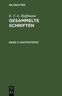 Produktbild: E. T. A. Hoffmann: Gesammelte Schriften / Nachtstücke