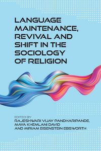 Produktbild: Language Maintenance, Revival and Shift in the Sociology of Religion