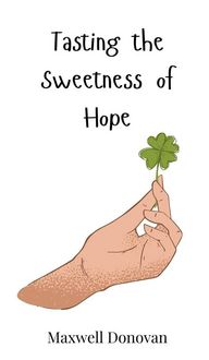 Produktbild: Tasting the Sweetness of Hope