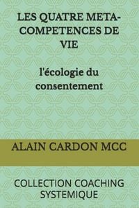 Produktbild: LES QUATRE META-COMPETENCES DE VIE l'&eacute;cologie du consentement