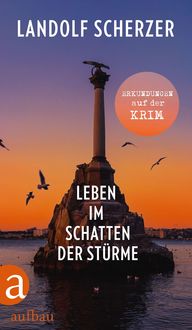 Produktbild: Leben im Schatten der St&uuml;rme &ndash; Erkundungen auf der Krim