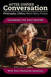 Produktbild: After Dinner Conversation - Examining the Past (After Dinner Conversation - Themes, #9)