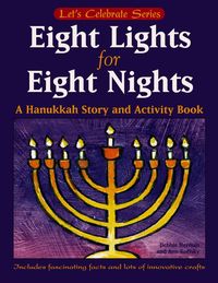 Produktbild: Eight Lights for Eight Nights: A Hanukkah Story and Activity Book