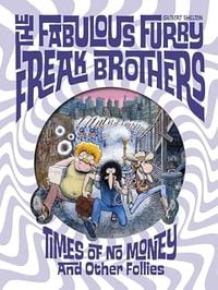 Produktbild: The Fabulous Furry Freak Brothers: Times of No Money