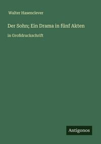 Produktbild: Der Sohn; Ein Drama in f&uuml;nf Akten