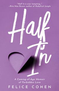 Produktbild: Half In: A Coming-of-Age Memoir of Forbidden Love