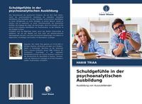 Produktbild: Schuldgef&uuml;hle in der psychoanalytischen Ausbildung