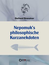 Bild vom Artikel Nepomuks Philosophische Kurzanekdoten vom Autor Gerhard Branstner